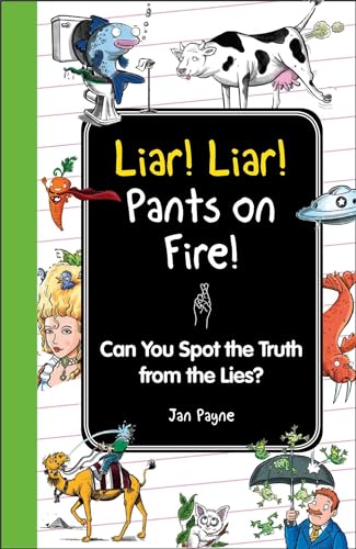9781606524763: Liar! Liar! Pants on Fire!: Can You Spot the Truth from the Lies? (I Wish I Knew That)