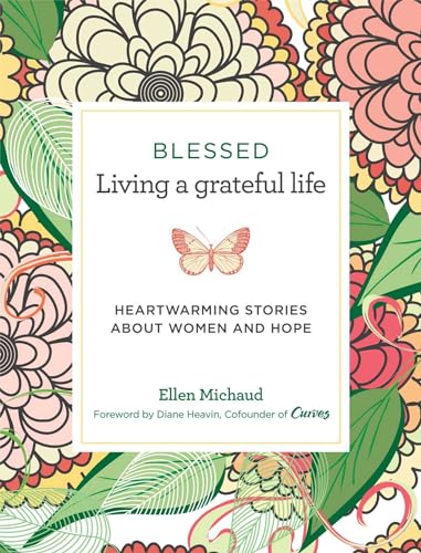 Beispielbild fr Blessed : Living a Grateful Life zum Verkauf von Better World Books