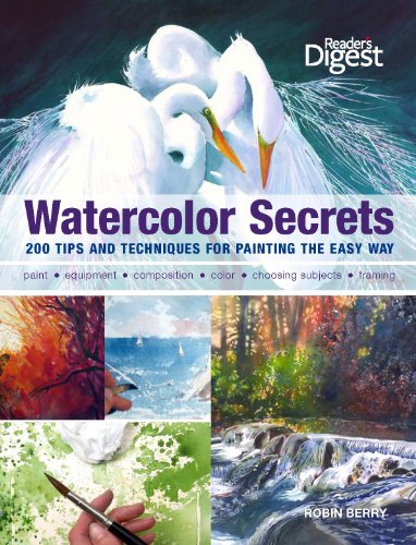 Stock image for Watercolor Secrets: 200 Tips and Techniques for Painting the Easy Way for sale by Zoom Books Company