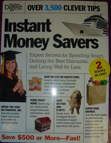 Stock image for Instant Money Savers: Expert Secrets for Spending Smart, Getting the Best Discounts, and Living Well for Less for sale by BookHolders