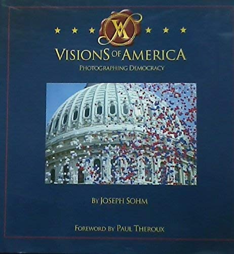 Beispielbild fr Visions of America by Joseph Sohm zum Verkauf von Better World Books