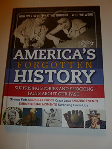 Beispielbild fr America's Forgotten History : Surprising Stories and Shocking Facts About Our Past zum Verkauf von Better World Books