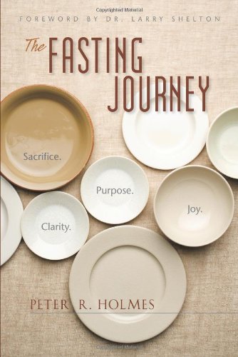 Beispielbild fr The Fasting Journey: Sacrifice. Clarity. Purpose. Joy. zum Verkauf von SecondSale