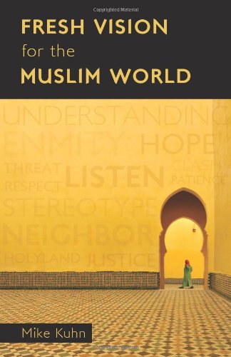 Beispielbild fr Fresh Vision for the Muslim World zum Verkauf von Better World Books