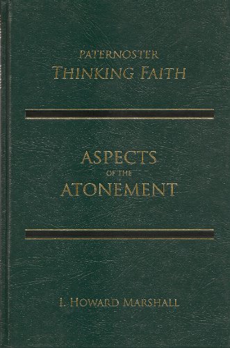 Imagen de archivo de Aspects of the Atonement (Thinking Faith Collection from Paternoster) a la venta por BargainBookStores