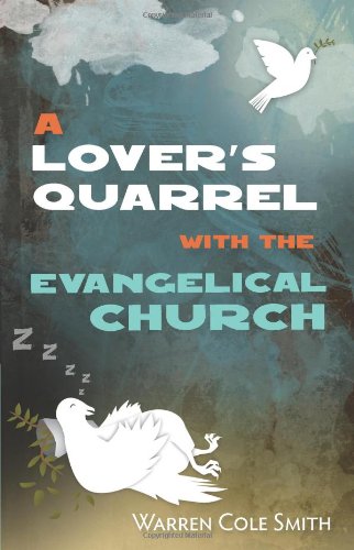 Stock image for A Lover's Quarrel with the Evangelical Church for sale by SecondSale
