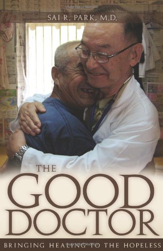 Imagen de archivo de The Good Doctor: Bringing Healing to the Hopeless a la venta por ThriftBooks-Atlanta