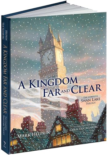 9781606600122: A Kingdom Far and Clear: WITH Swan Lake AND A City in Winter AND The Veil of Snows: The Complete Swan Lake Trilogy (Calla Editions)