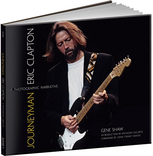 Stock image for Journeyman: Eric Clapton -- A Photographic Narrative (Calla Editions) for sale by HPB Inc.