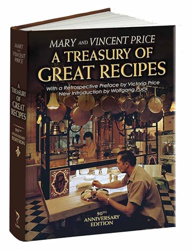 Beispielbild fr A Treasury of Great Recipes, 50th Anniversary Edition: Famous Specialties of the Worlds Foremost Restaurants Adapted for the American Kitchen (Calla Editions) zum Verkauf von Goodwill Books