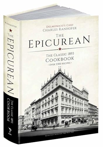 Imagen de archivo de The Epicurean: The Classic 1893 Cookbook (Calla Editions) [Hardcover] Ranhofer, Charles a la venta por Lakeside Books