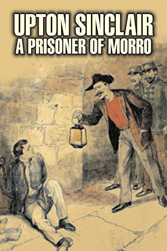 A Prisoner of Morro (9781606640548) by Sinclair, Upton