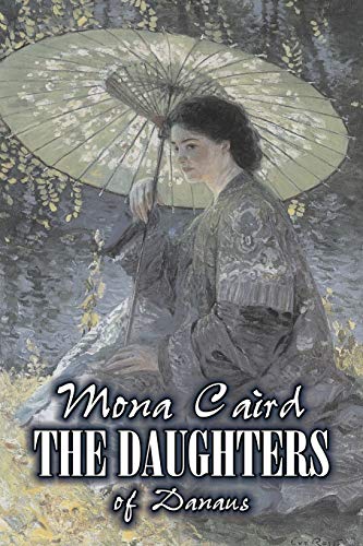 9781606640739: The Daughters of Danaus by Mona Caird, Fiction, Literary, Romance