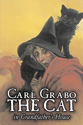 Stock image for The Cat in Grandfather's House by Carl Grabo, Fiction, Horror & Ghost Stories for sale by HPB Inc.