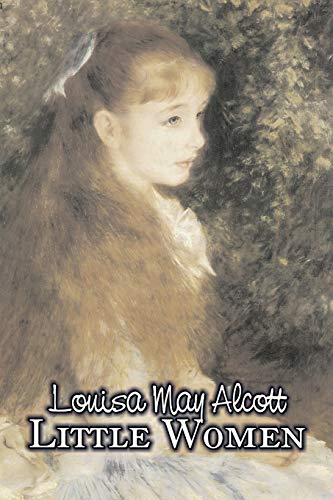 Stock image for Little Women by Louisa May Alcott, Fiction, Family, Classics for sale by Chiron Media