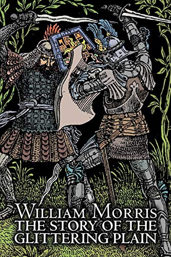 9781606641668: The Story of the Glittering Plain by Wiliam Morris, Fiction, Classics, Fantasy, Fairy Tales, Folk Tales, Legends & Mythology