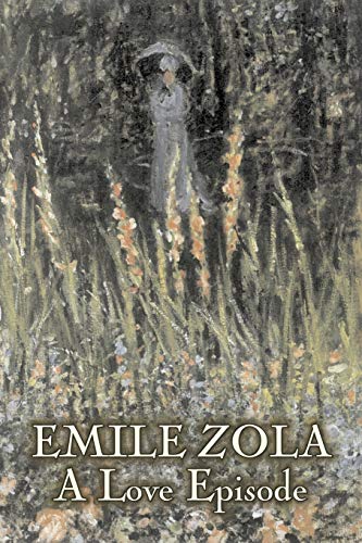 9781606641941: A Love Episode by Emile Zola, Fiction, Literary, Classics