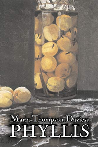 9781606642139: Phyllis by Maria Thompson Daviess, Fiction, Classics, Literary, Romance
