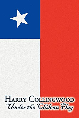 Stock image for Under the Chilean Flag for sale by Revaluation Books