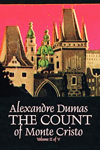 9781606643341: The Count of Monte Cristo, Volume II (of V) by Alexandre Dumas, Fiction, Classics, Action & Adventure, War & Military