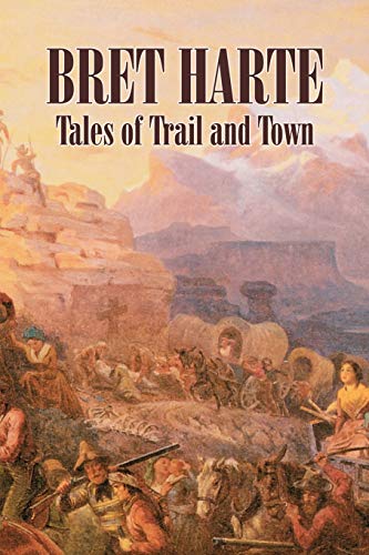 9781606644157: Tales of Trail and Town