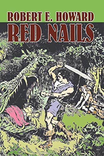 Red Nails (9781606645475) by Howard, Robert E.