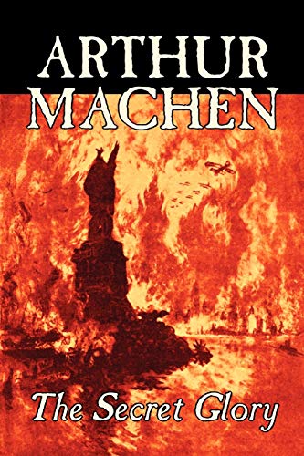 The Secret Glory (9781606645789) by Machen, Arthur