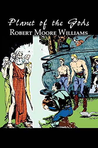 Planet of the Gods (9781606646939) by Williams, Robert Moore