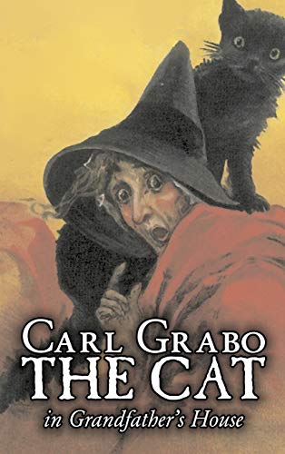 9781606648421: The Cat in Grandfather's House by Carl Grabo, Fiction, Horror & Ghost Stories
