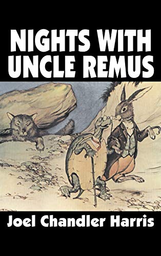 9781606649152: Nights with Uncle Remus by Joel Chandler Harris, Fiction, Classics