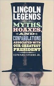 Beispielbild fr Lincoln Legends: Myths, Hoaxes, and Confabulations Associated with Our Greatest President zum Verkauf von SecondSale