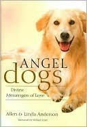 Stock image for Angel Dogs: Divine Messengers of Love for sale by Gulf Coast Books