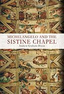 Stock image for Michelangelo and the Sistine Chapel [Hardcover] for sale by Better World Books