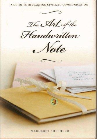 Stock image for The Art of the Handwritten Note: A Guide to Reclaiming Civilized Communication [Hardcover] for sale by Better World Books