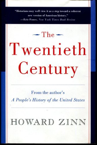 Beispielbild fr The Twentieth Century (From the author's A People's History of the United States) zum Verkauf von Project HOME Books