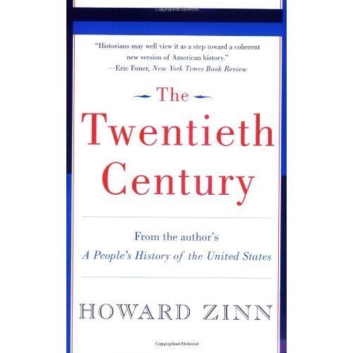 Stock image for The Twentieth Century (From the author's A People's History of the United States) for sale by Better World Books
