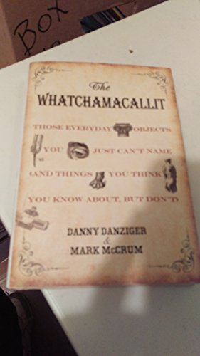 9781606710463: Whatchamacallit, The: Those Everyday Objects You Just Can't Name (And Things You