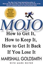 Stock image for Mojo How to Get It, How to Keep It, How to Get It Back If You Lose It for sale by Better World Books