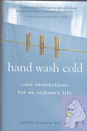 Stock image for Hand Wash Cold care instructions for an ordinary life for sale by Goodwill