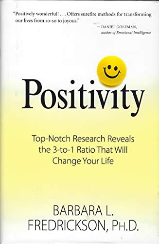 Imagen de archivo de Positivity: Top-notch Research Reveals the 3 to 1 Ratio That Will Change Your Life a la venta por SecondSale