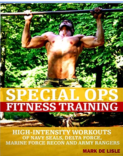 Imagen de archivo de Special Ops Fitness Training - High-intensity Workouts of Navy Seals, Delta Force, Marine Force Recon, and Army Rangers - Hardback a la venta por Better World Books