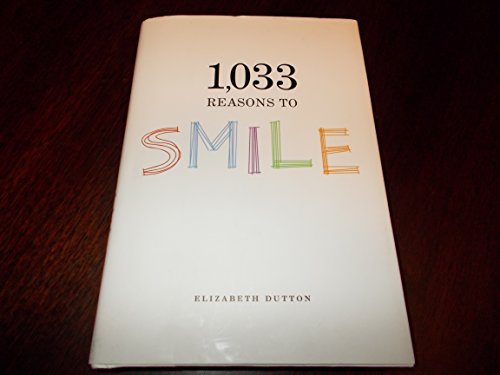 Stock image for 1033 Reasons to Smile for sale by Goodwill
