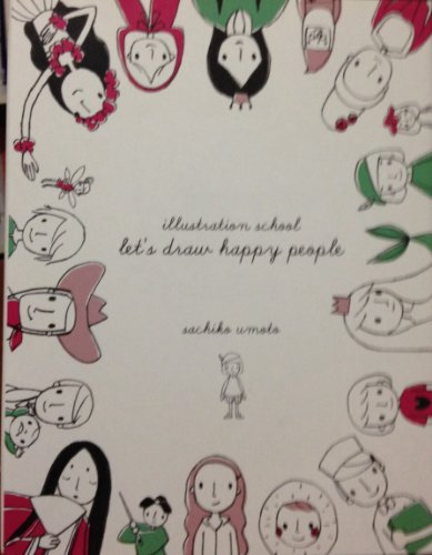 Beispielbild fr Illustration School: Let's Draw Happy People zum Verkauf von BookHolders