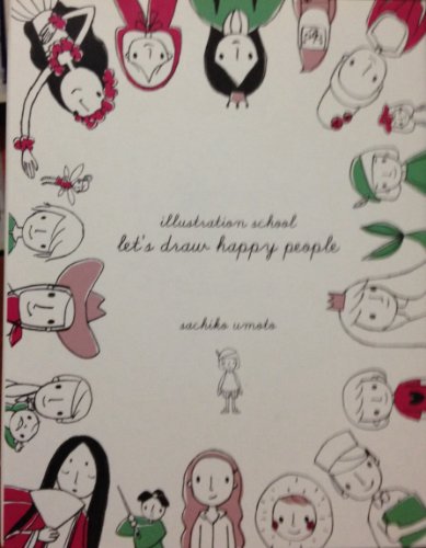 Imagen de archivo de Illustration School: Let's Draw Happy People a la venta por BooksRun