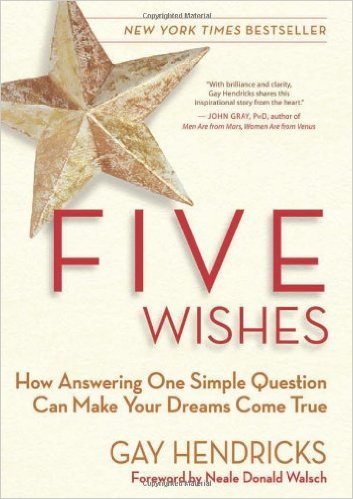 9781606711620: Five Wishes: How Answering One SImple Question Can Make Your Dreams Come True