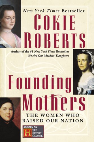 Stock image for Founding Mothers: the Women Who Raised Our Nation for sale by ThriftBooks-Dallas