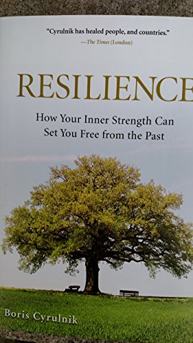 Imagen de archivo de Resilience: How Your Inner Strength Can Set You Free From the Past a la venta por HPB-Red