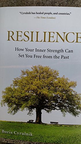 Stock image for Resilience: How Your Inner Strength Can Set You Free From the Past for sale by ThriftBooks-Dallas