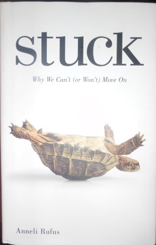 Beispielbild fr Stuck Why We Can't (or Wont't) Move On zum Verkauf von Better World Books