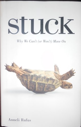 Imagen de archivo de Stuck: Why We Cant (or Wontt) Move On a la venta por Goodwill of Colorado